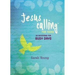 Jesus Calling: 50 Devotions for Busy Days -- Sarah Young